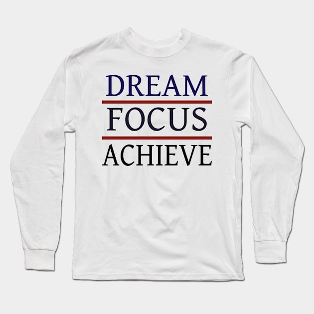 Dream Focus Achieve Long Sleeve T-Shirt by SpassmitShirts